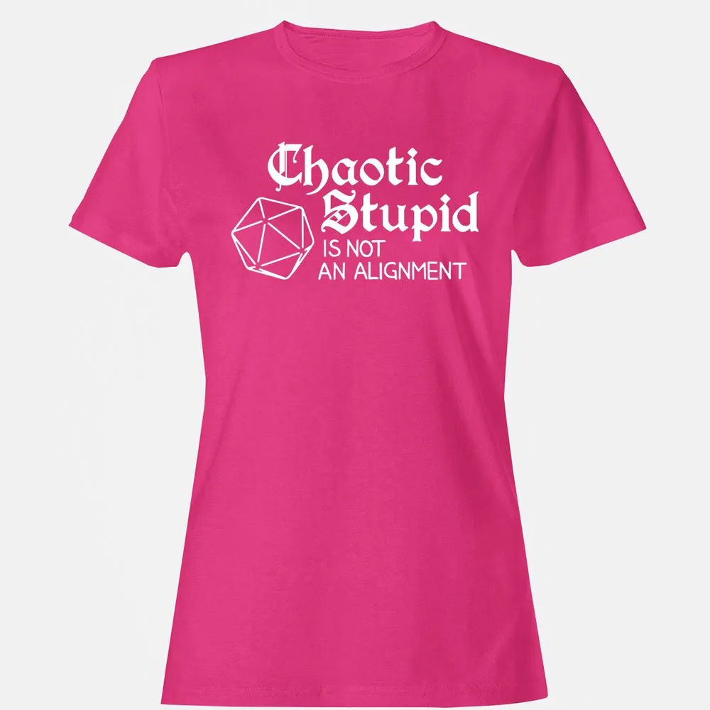 Chaotic Stupid Is Not An Alignment Women's T-Shirt - Heliconia - 6