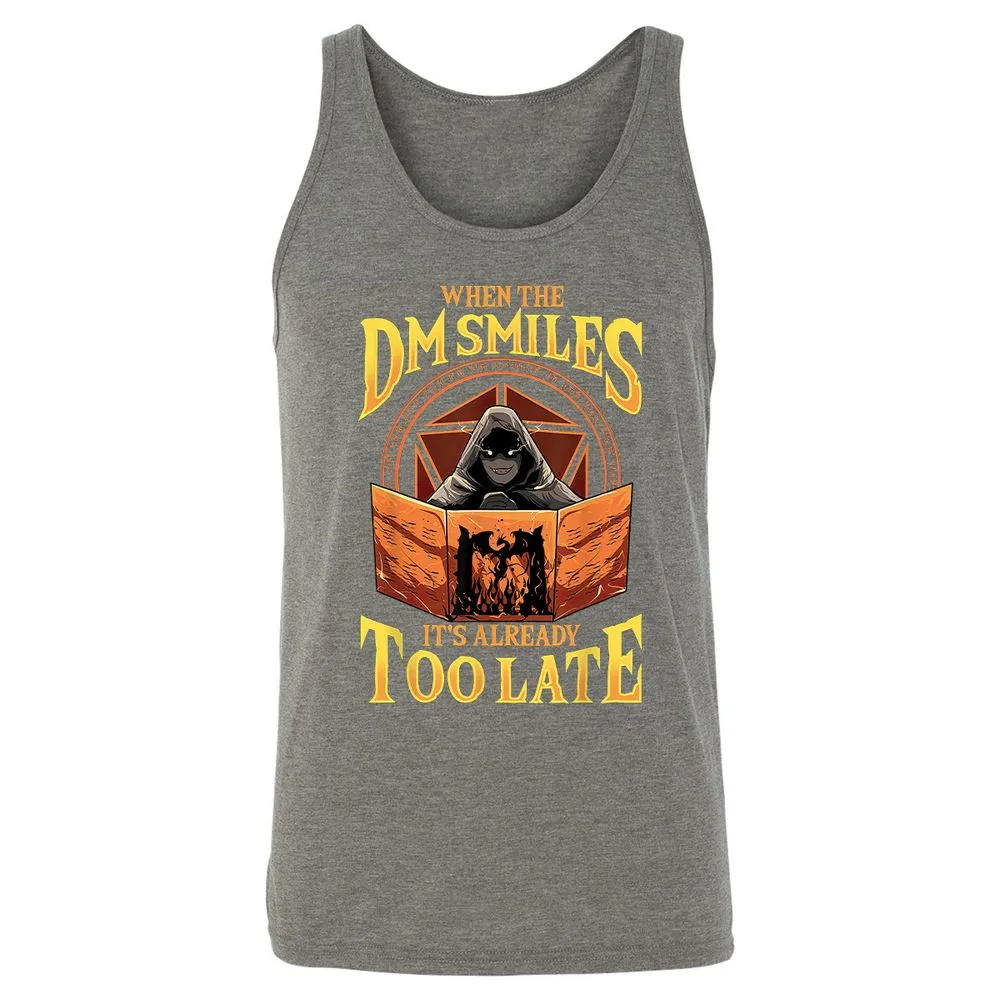 When The Dm Smiles Its Already Too Late Unisex Jersey Tank - Grey Triblend - 8
