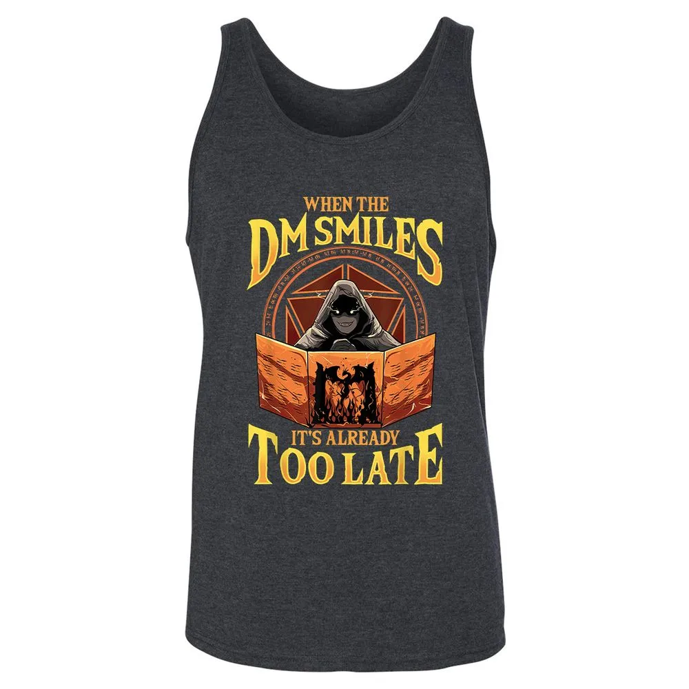 When The Dm Smiles Its Already Too Late Unisex Jersey Tank - Dark Grey Heather - 6