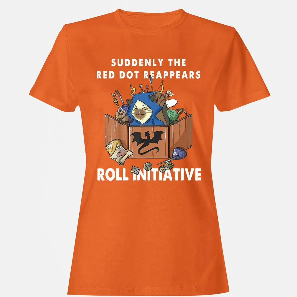 Suddenly The Red Dot Reappears Roll Initiative Women's T-Shirt - Orange - 11