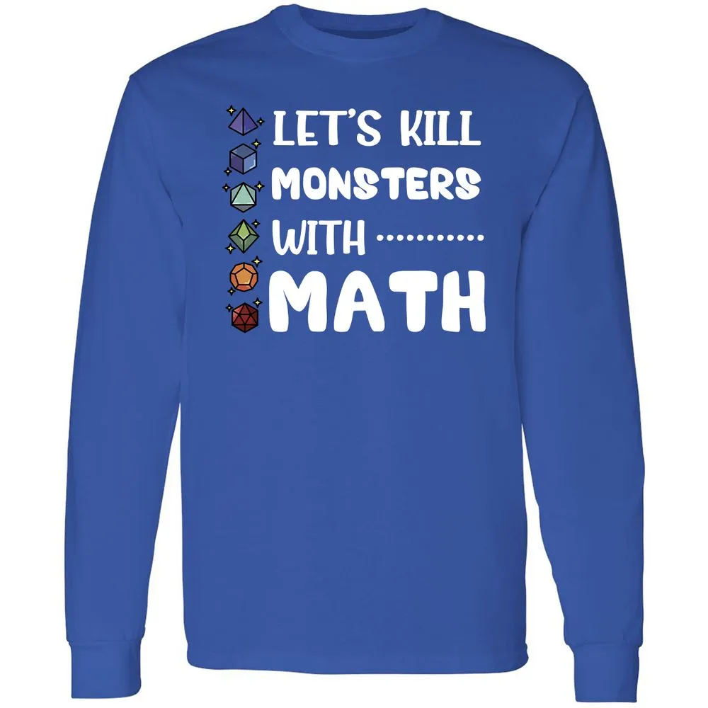 Let's Kill Monsters With Math Long Sleeve T-Shirt - Royal - 8