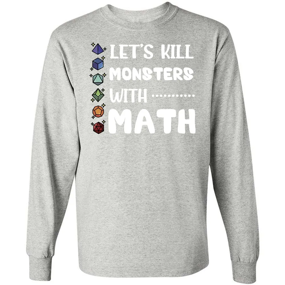 Let's Kill Monsters With Math Long Sleeve T-Shirt - Ash - 7