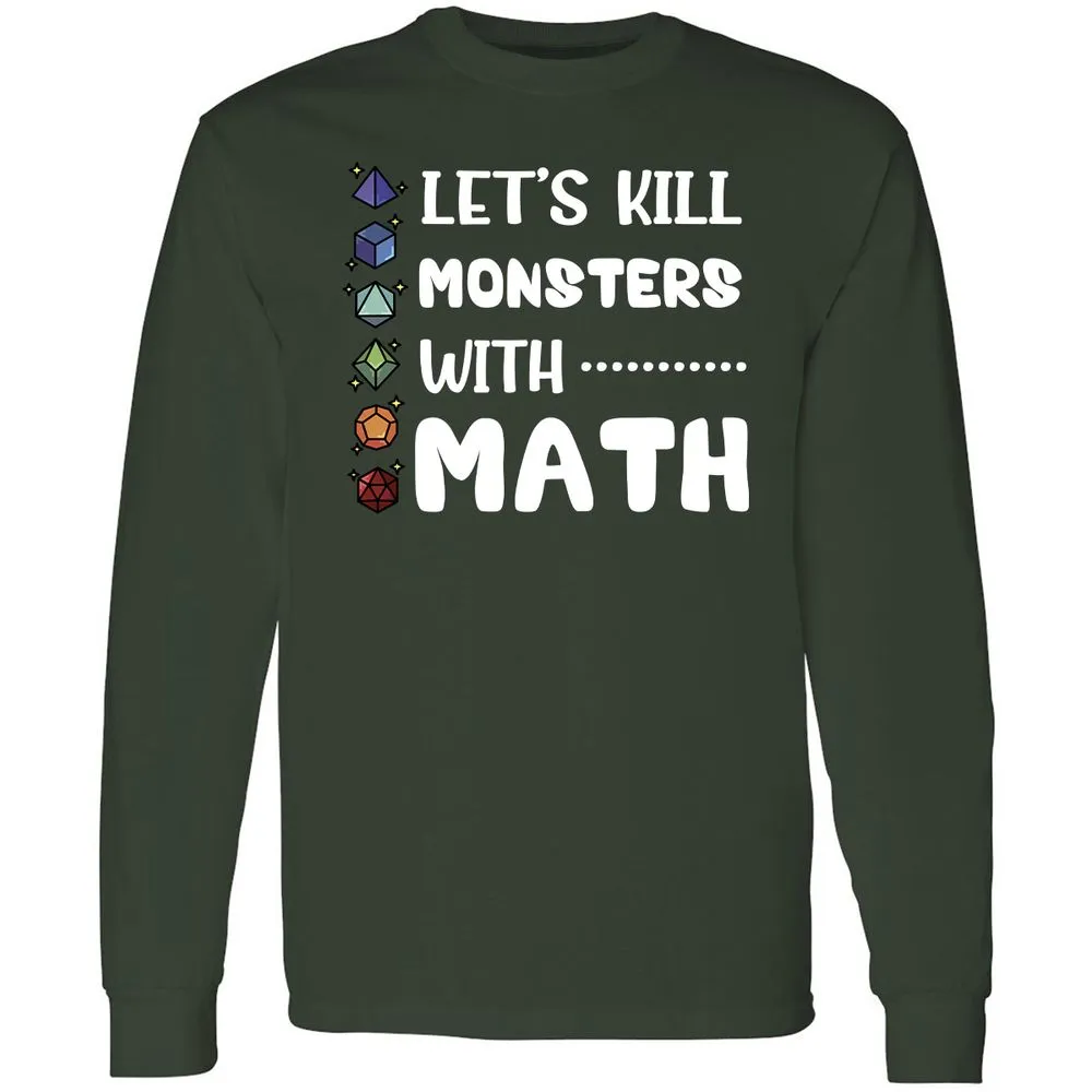 Let's Kill Monsters With Math Long Sleeve T-Shirt - Forest Green - 4