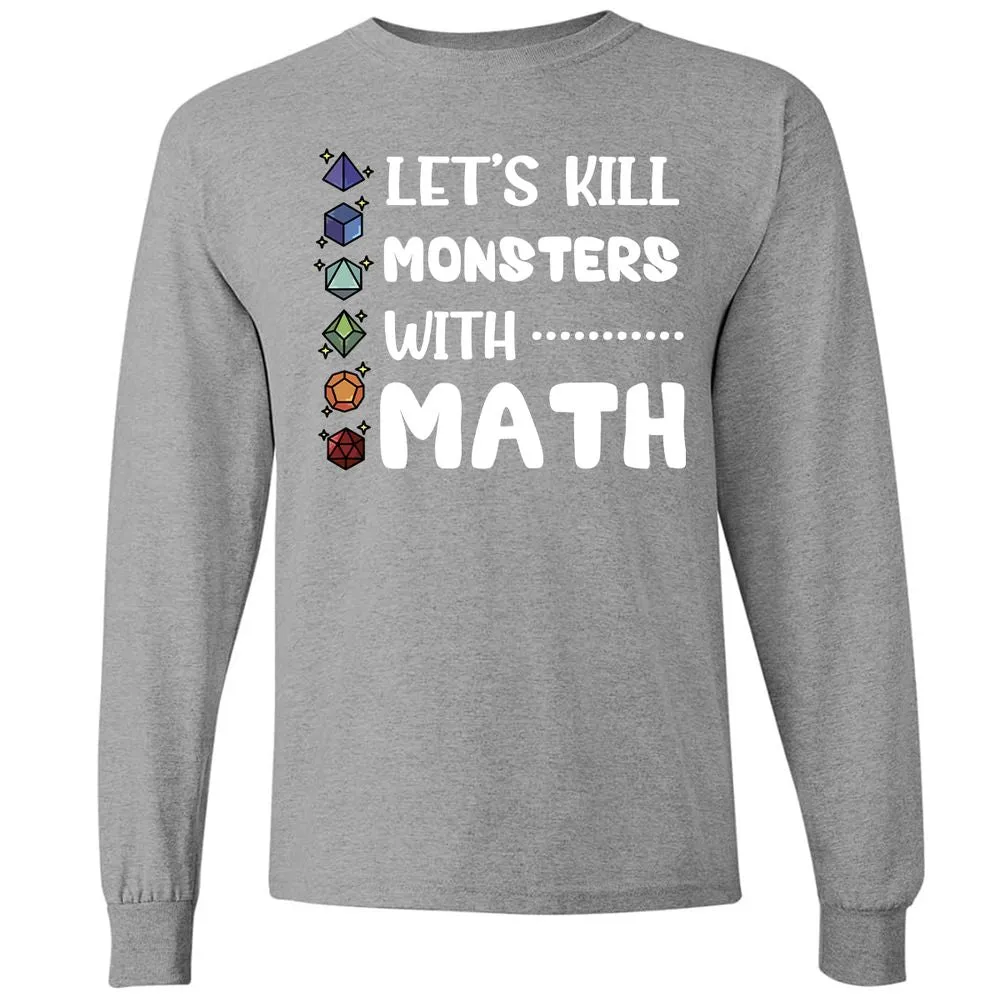 Let's Kill Monsters With Math Long Sleeve T-Shirt - Graphite Heather - 6
