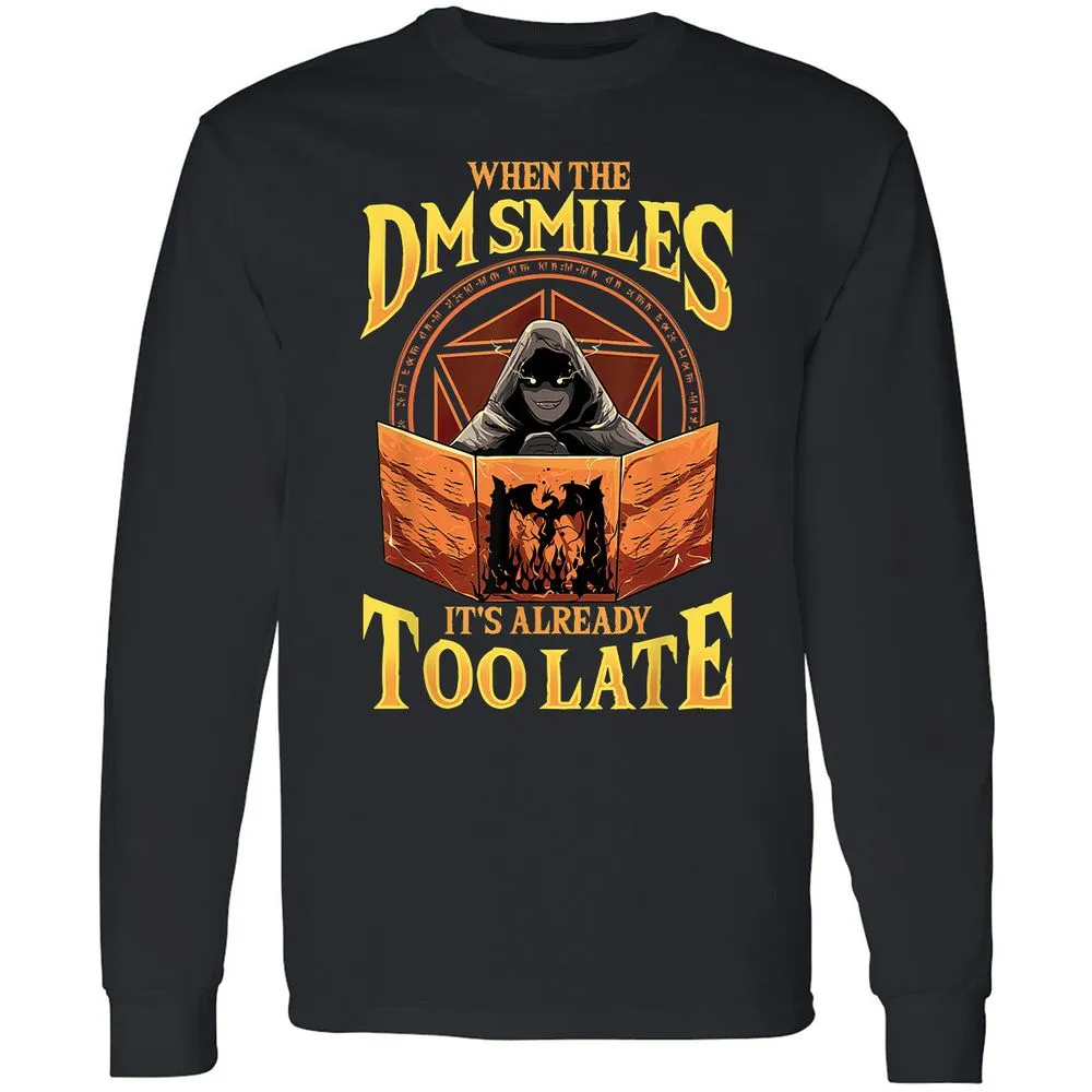 When The Dm Smiles Its Already Too Late Long Sleeve T-Shirt - Black - 1