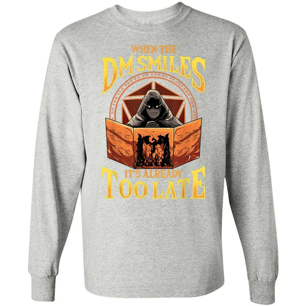 When The Dm Smiles Its Already Too Late Long Sleeve T-Shirt - Ash - 7