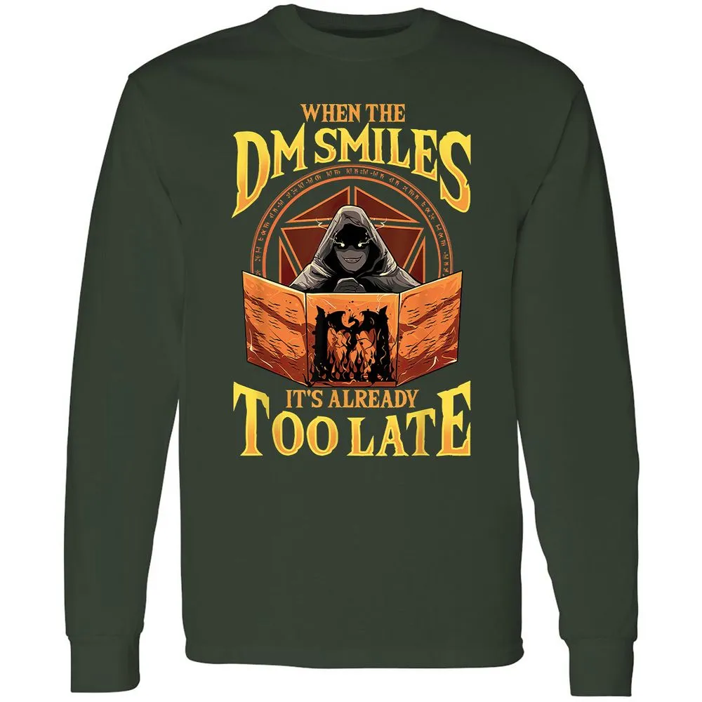 When The Dm Smiles Its Already Too Late Long Sleeve T-Shirt - Forest Green - 4