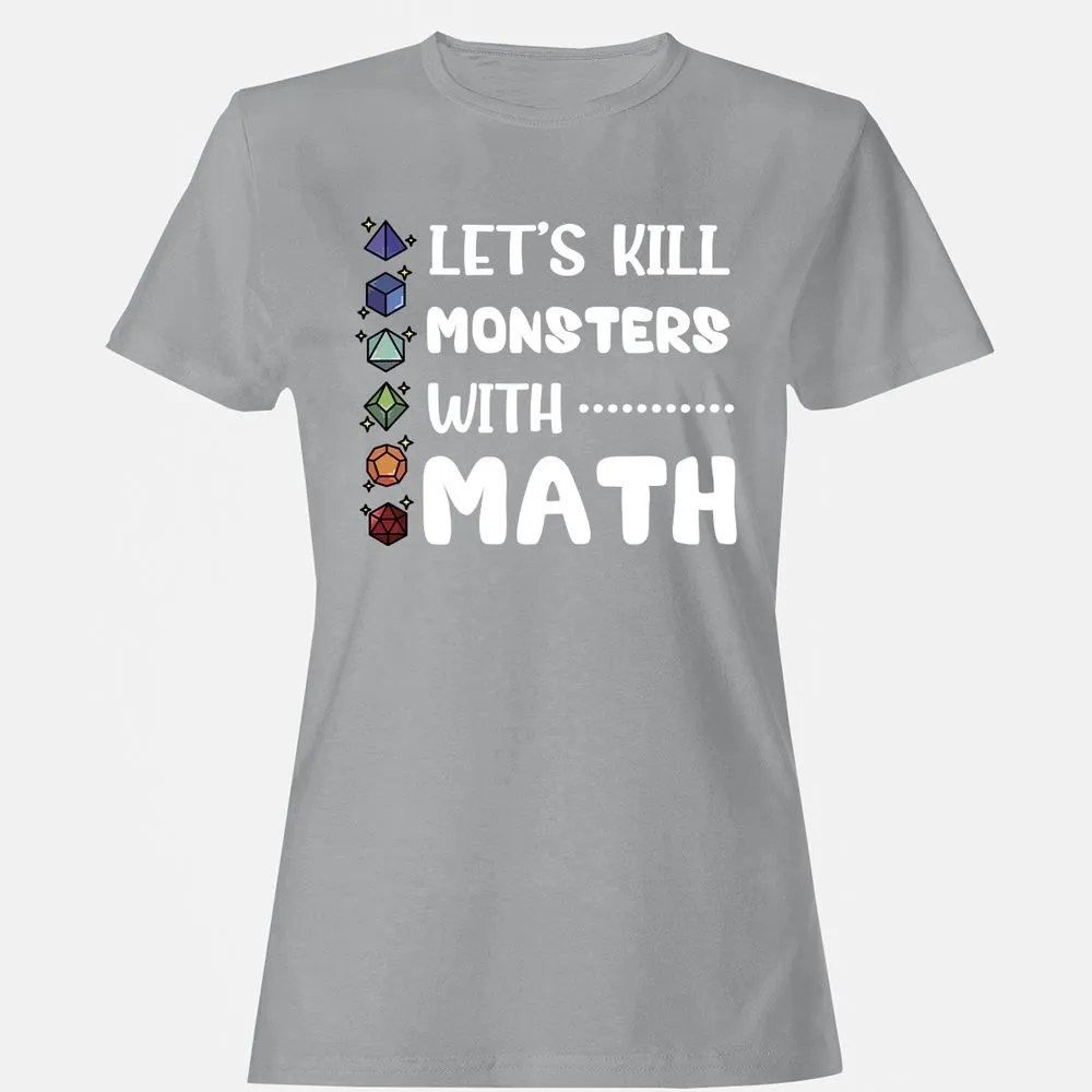 Let's Kill Monsters With Math Women's T-Shirt - Sport Grey - 15