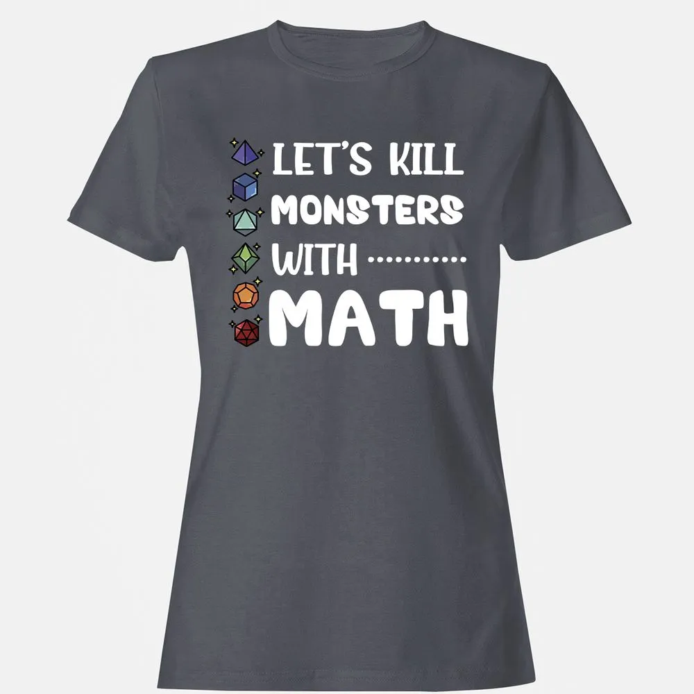 Let's Kill Monsters With Math Women's T-Shirt - Dark Heather - 5
