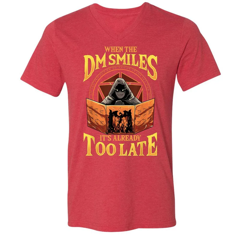 When The Dm Smiles Its Already Too Late Unisex V-Neck T-Shirt - Heather Red - 16