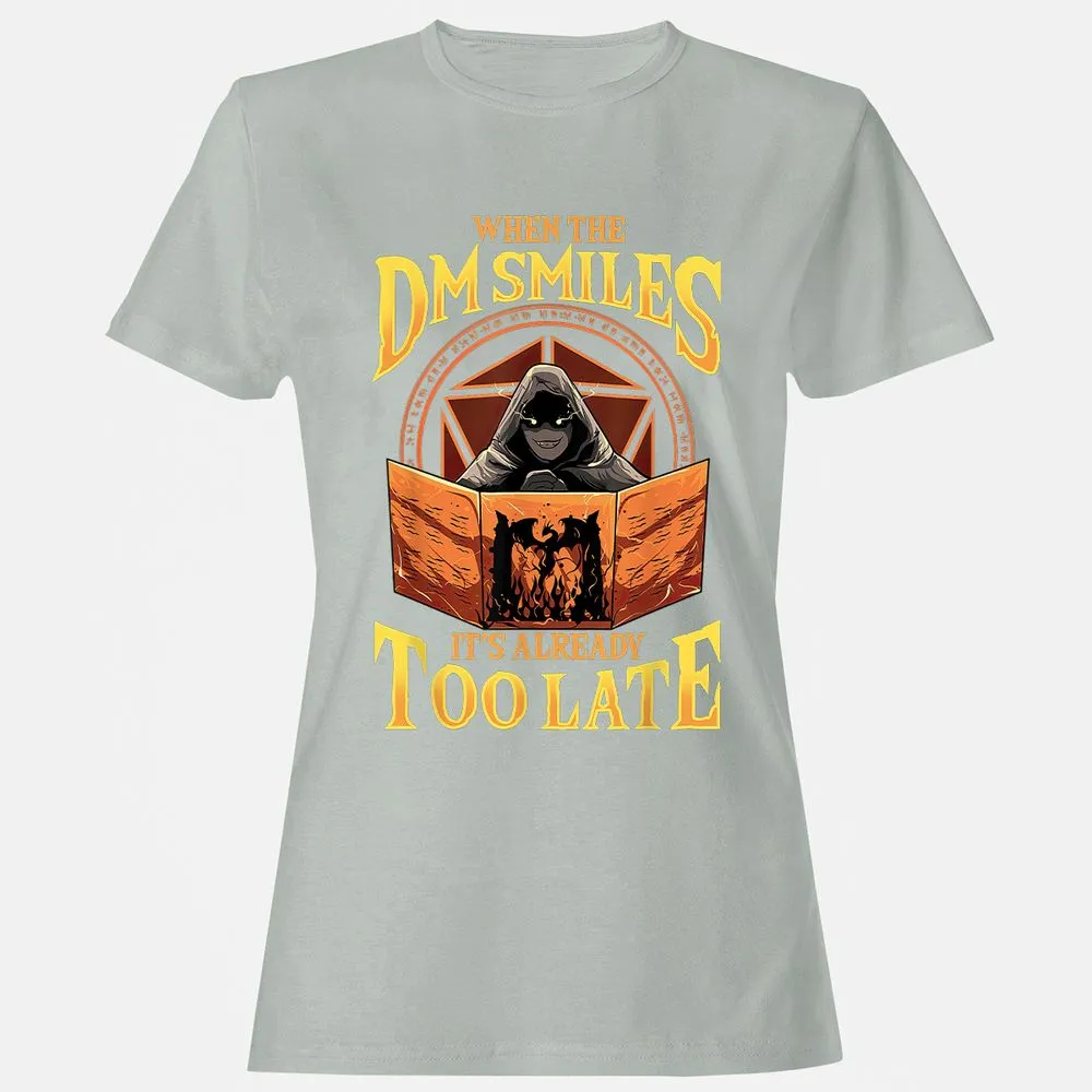 When The Dm Smiles Its Already Too Late Women's T-Shirt - Ash - 2
