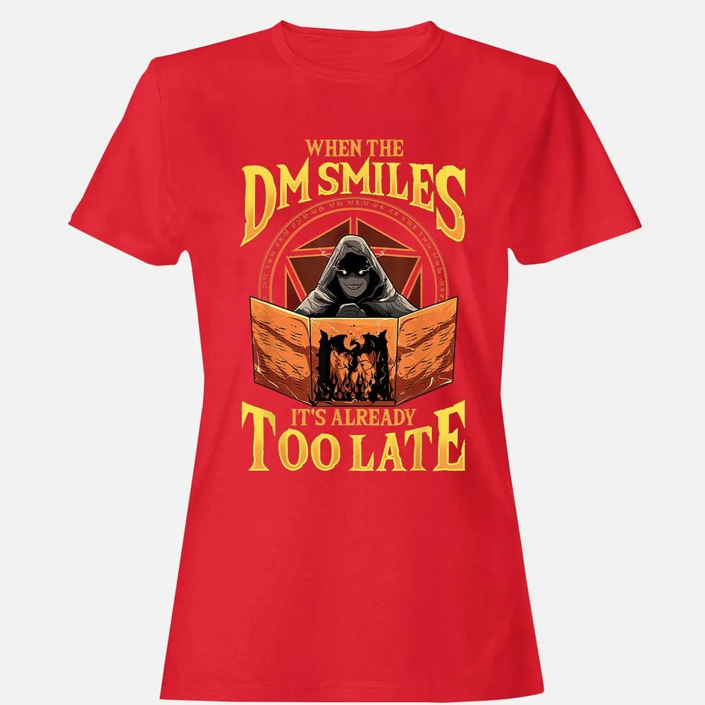When The Dm Smiles Its Already Too Late Women's T-Shirt - Red - 13