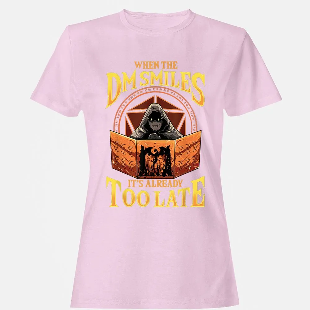 When The Dm Smiles Its Already Too Late Women's T-Shirt - Light Pink - 9