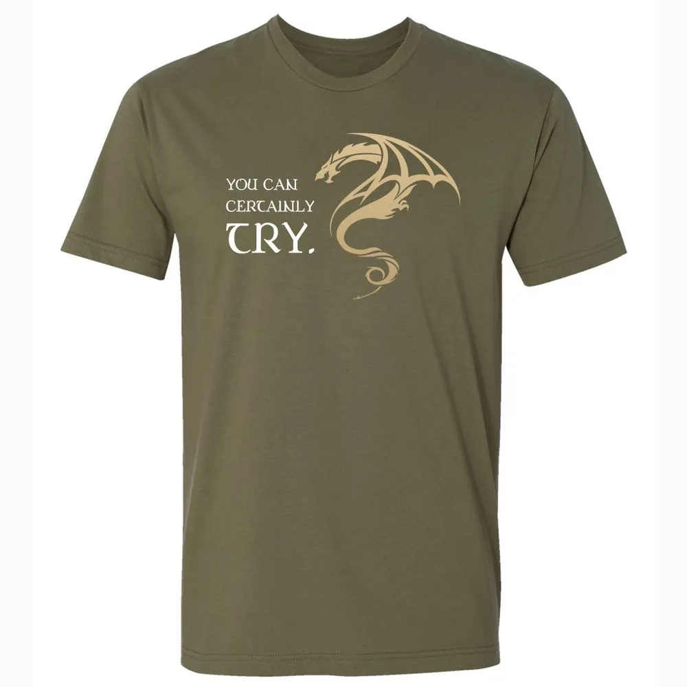 You Can Certainly Try Premium Unisex T-Shirt - Military Green - 5