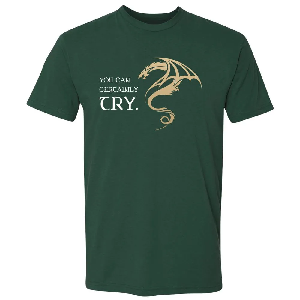 You Can Certainly Try Premium Unisex T-Shirt - Forest Green - 13