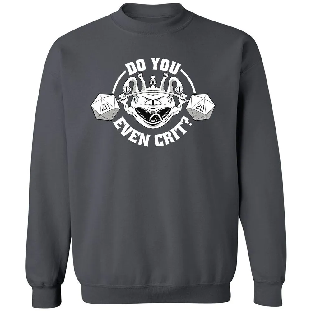 Do You Even Crit Classic Unisex Sweatshirt - Charcoal - 7