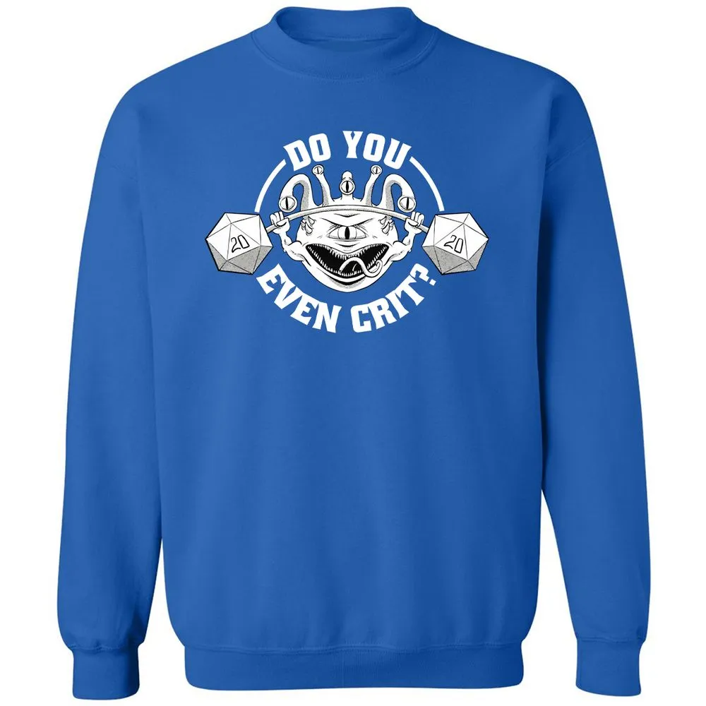 Do You Even Crit Classic Unisex Sweatshirt - Royal - 9