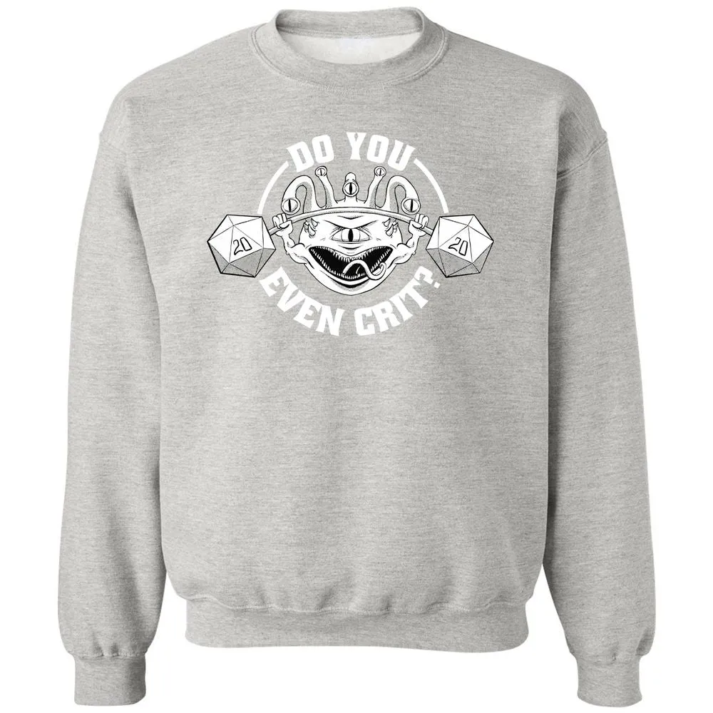 Do You Even Crit Classic Unisex Sweatshirt - Ash - 8