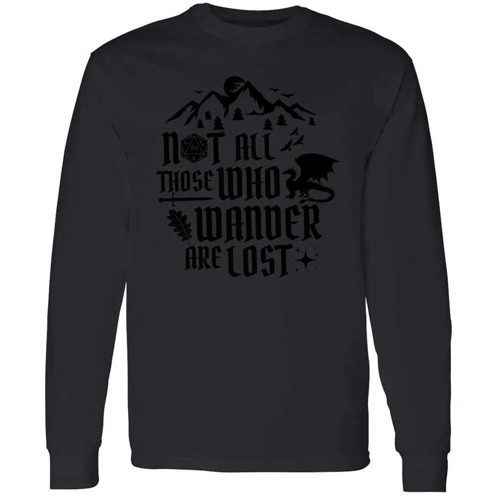 Not All Those Who Wander Are Lost Long Sleeve T-Shirt - Black - 16