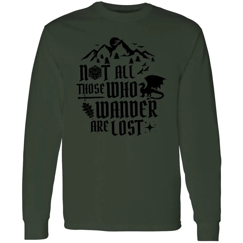 Not All Those Who Wander Are Lost Long Sleeve T-Shirt - Forest Green - 8