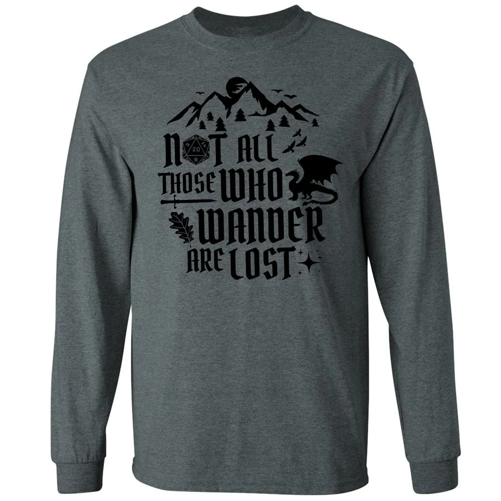 Not All Those Who Wander Are Lost Long Sleeve T-Shirt - Dark Heather - 15