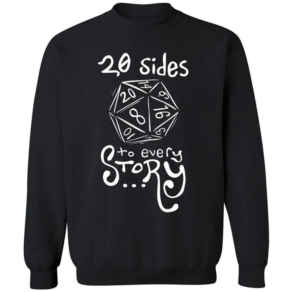 20 Sides to Every Story Classic Unisex Sweatshirt - Black - 1