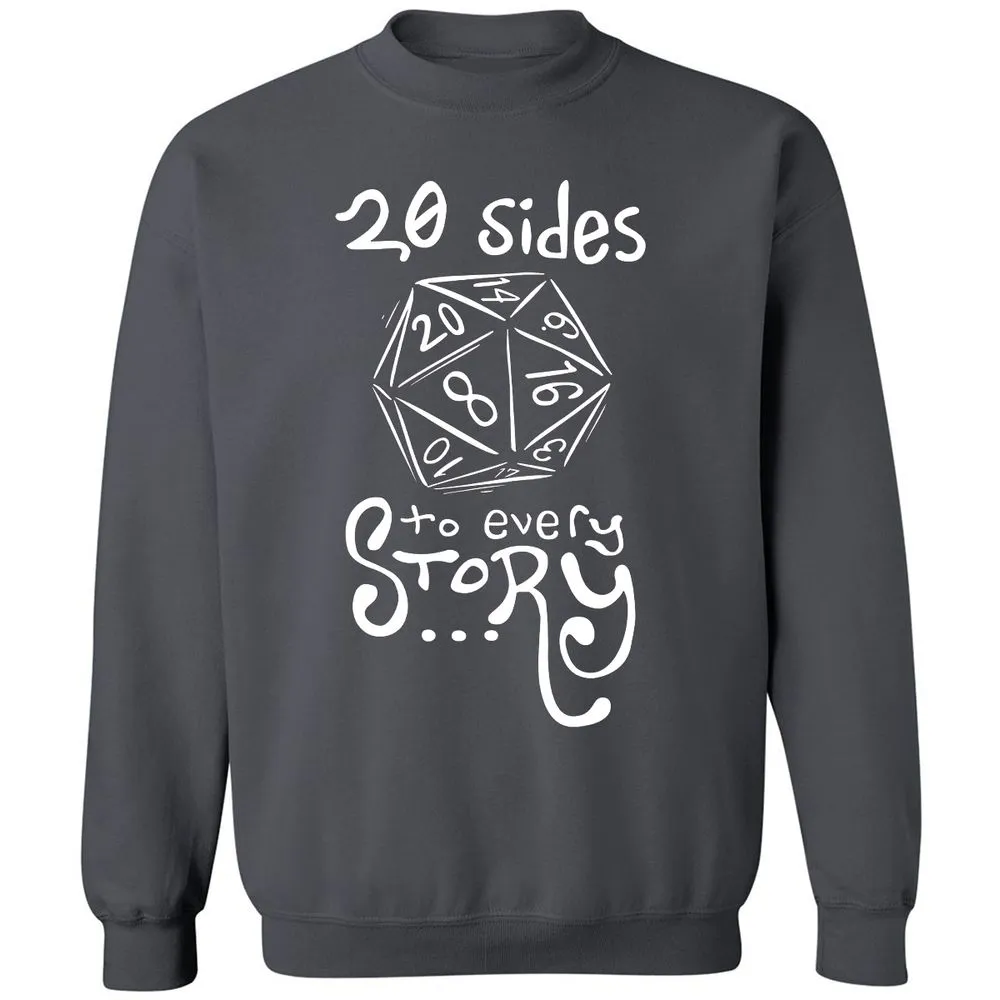 20 Sides to Every Story Classic Unisex Sweatshirt - Charcoal - 7