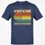 Awesome Dad Explore Dungeons Slay Dragons Classic Unisex T-Shirt - Navy - 7