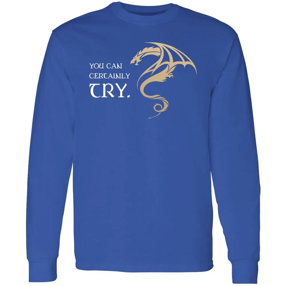 You Can Certainly Try Long Sleeve T-Shirt - Royal - 8