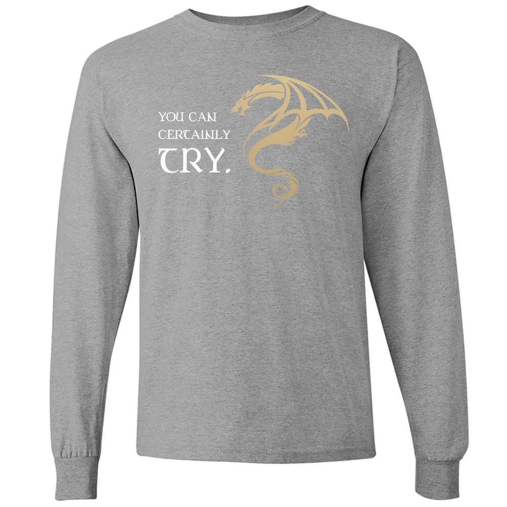 You Can Certainly Try Long Sleeve T-Shirt - Graphite Heather - 6