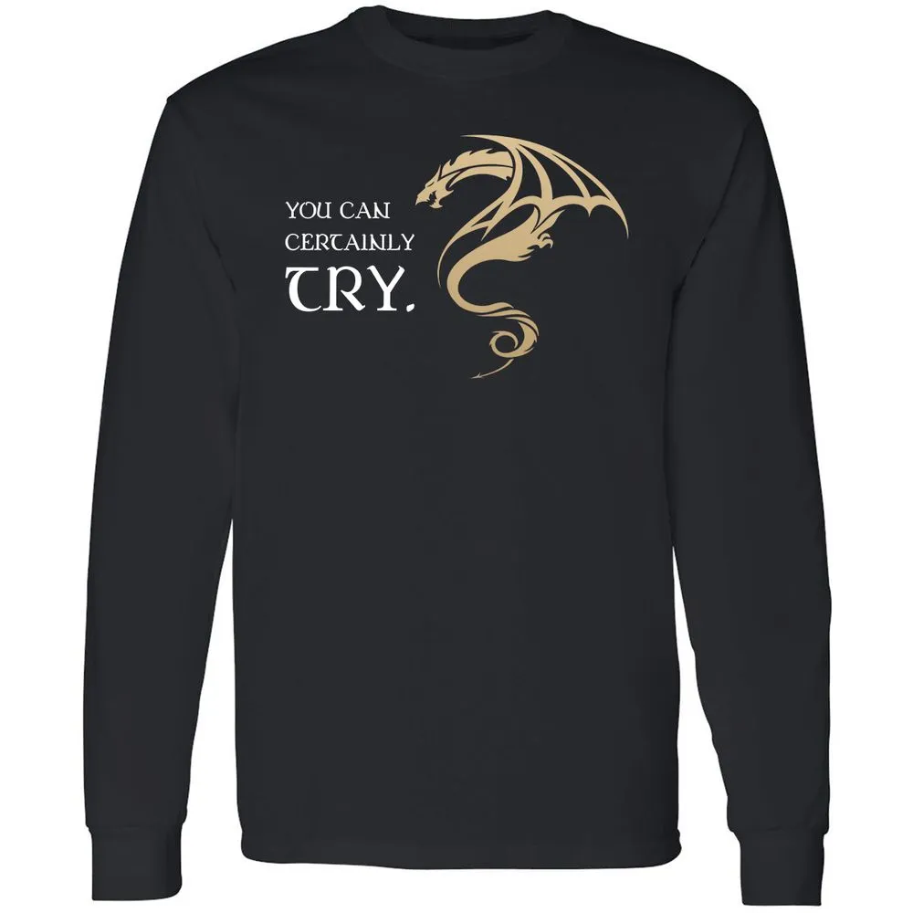 You Can Certainly Try Long Sleeve T-Shirt - Black - 1