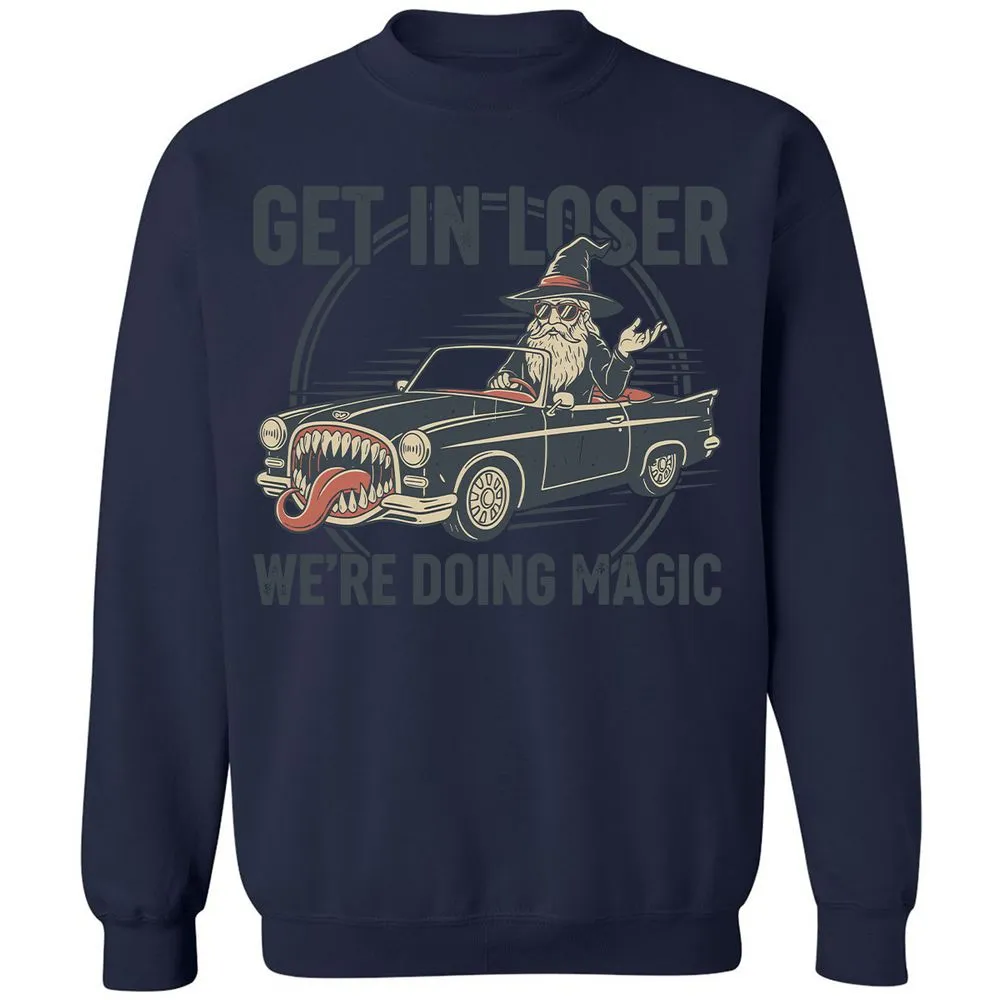 GET IN LOSER, WE’RE DOING MAGIC Classic Unisex Sweatshirt - Navy - 8