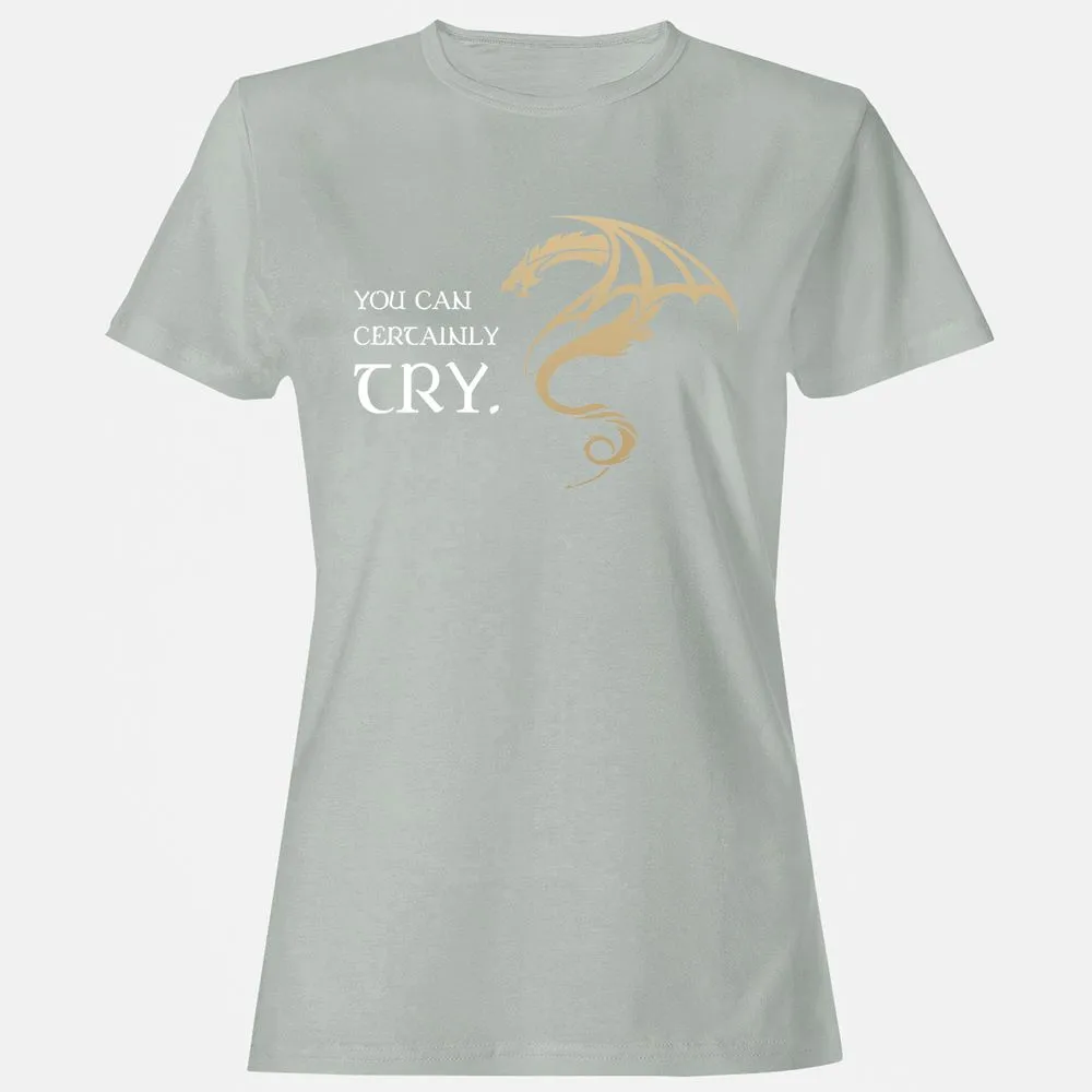 You Can Certainly Try Women's T-Shirt - Ash - 2