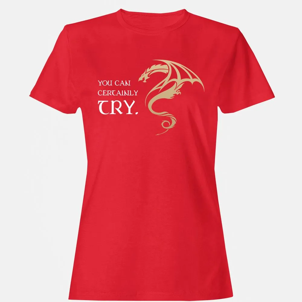 You Can Certainly Try Women's T-Shirt - Red - 13