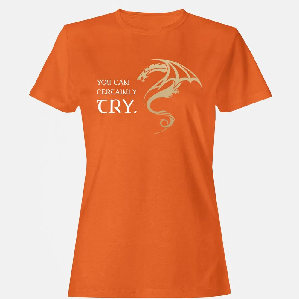 You Can Certainly Try Women's T-Shirt - Orange - 11