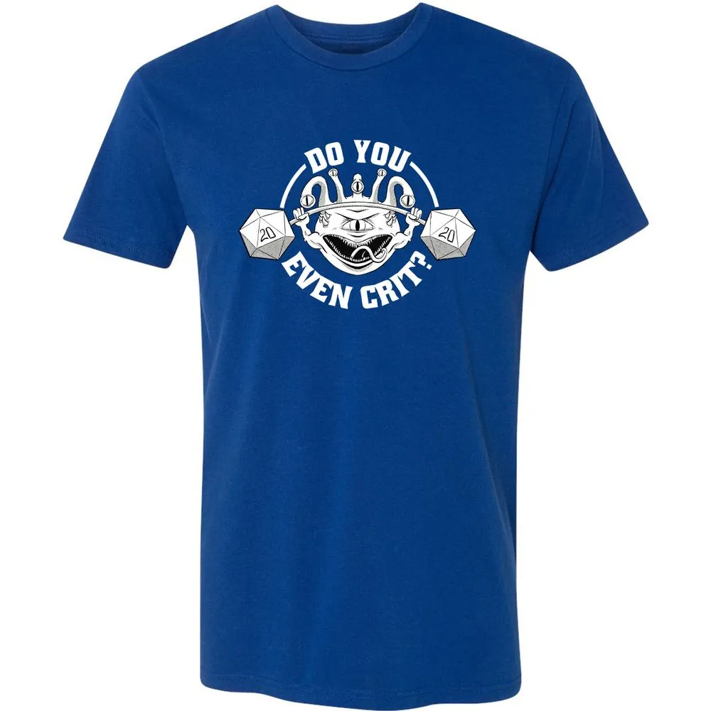 Do You Even Crit Premium Unisex T-Shirt - Royal - 10