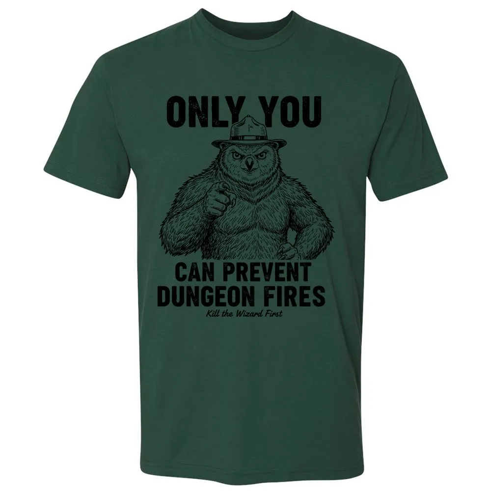 Only You Can Prevent Dungeon Fires - Forest Green - 13