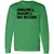 Bad Decisions Long Sleeve T-Shirt - Irish Green - 10