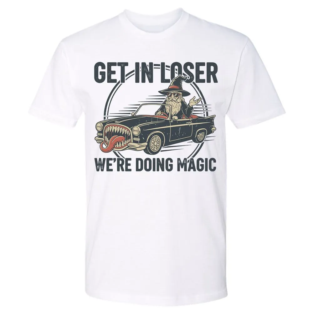 GET IN LOSER, WE’RE DOING MAGIC Premium Unisex T-Shirt - White - 1