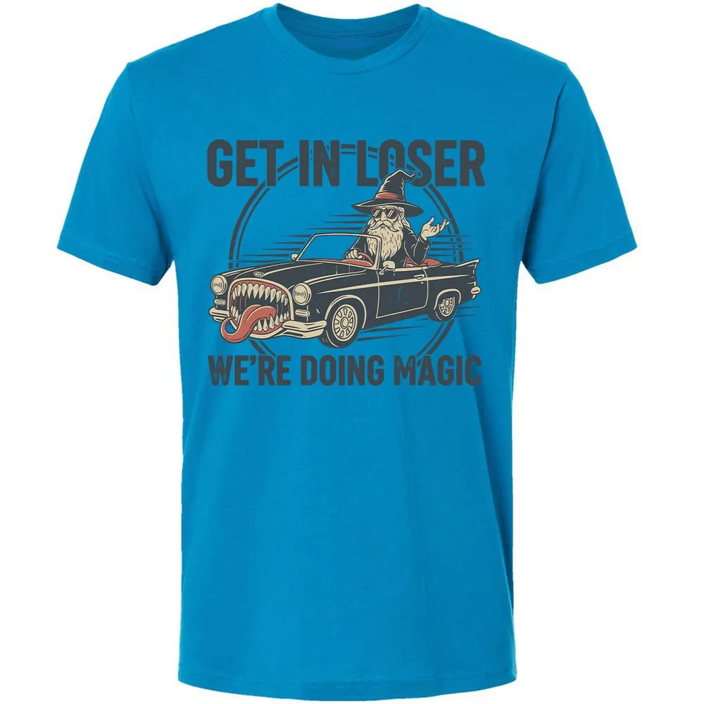 GET IN LOSER, WE’RE DOING MAGIC Premium Unisex T-Shirt - Turquoise - 4