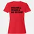 Bad Decisions Women's T-Shirt - Red - 13