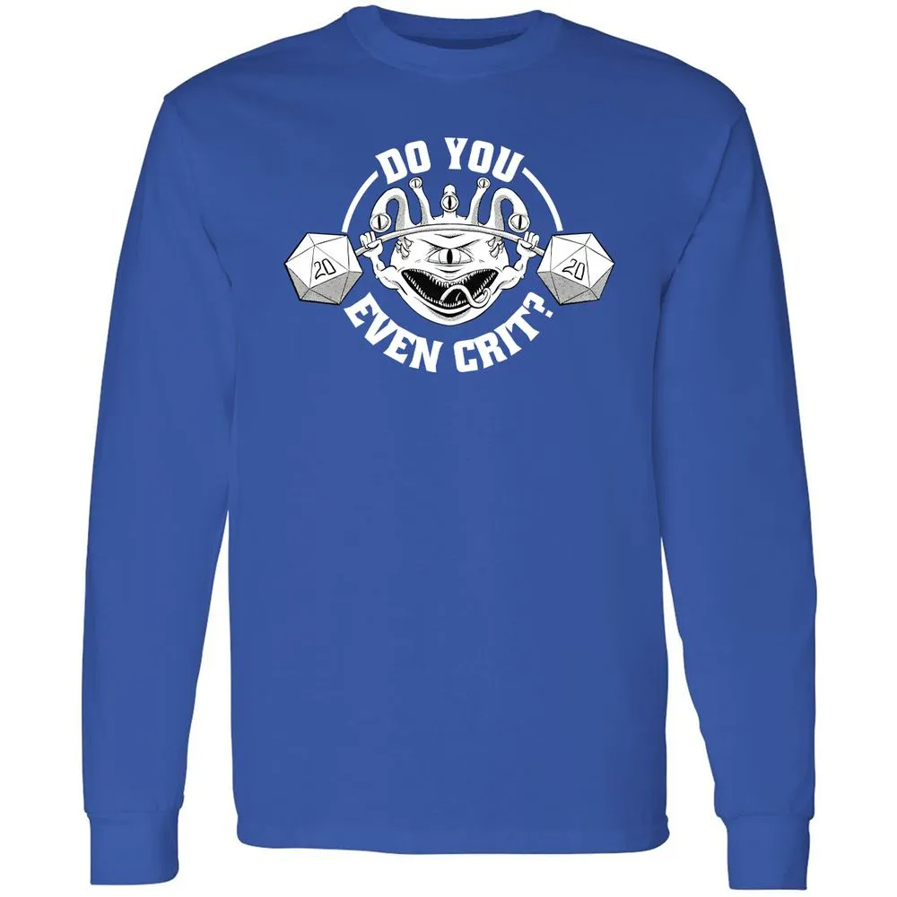 Do You Even Crit Long Sleeve T-Shirt - Royal - 8