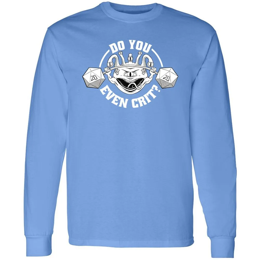 Do You Even Crit Long Sleeve T-Shirt - Carolina Blue - 12