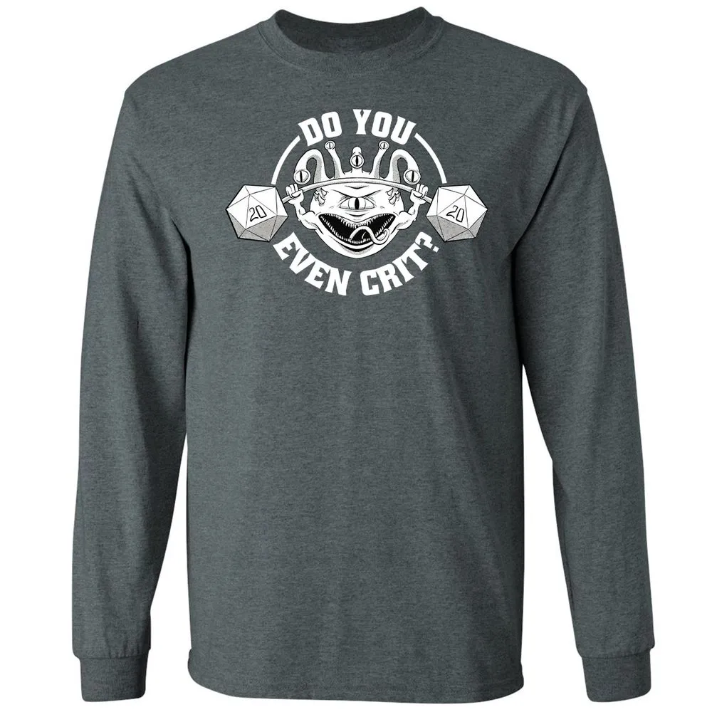 Do You Even Crit Long Sleeve T-Shirt - Dark Heather - 15