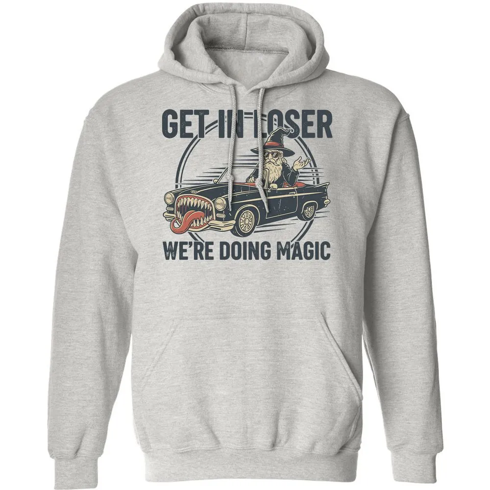 GET IN LOSER, WE’RE DOING MAGIC Classic Unisex Hoodie - Ash - 2