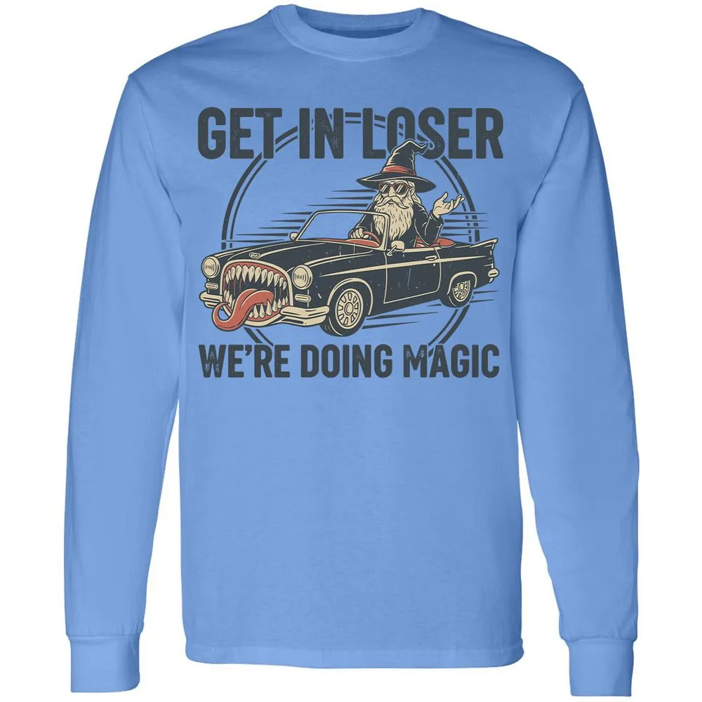 GET IN LOSER, WE’RE DOING MAGIC Long Sleeve T-Shirt - Carolina Blue - 2
