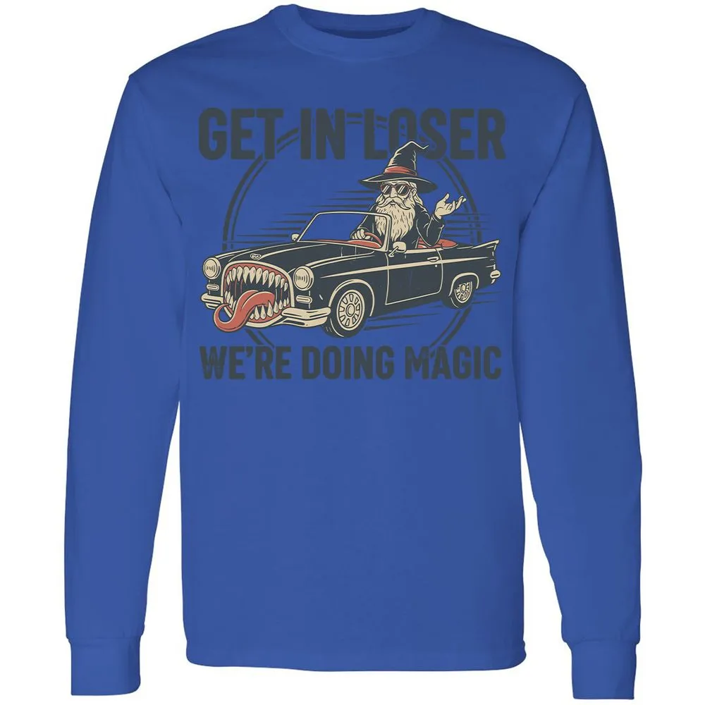 GET IN LOSER, WE’RE DOING MAGIC Long Sleeve T-Shirt - Royal - 4