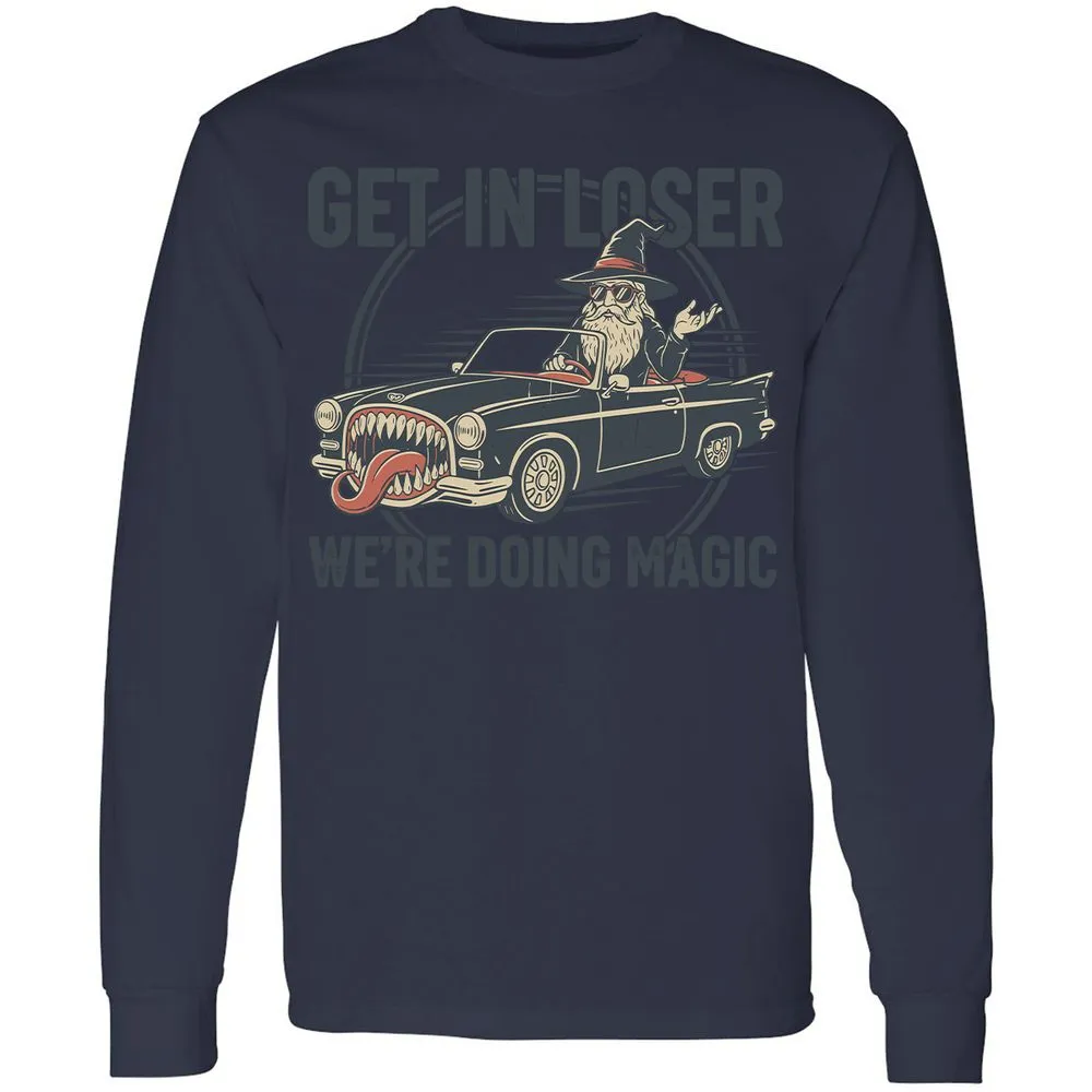 GET IN LOSER, WE’RE DOING MAGIC Long Sleeve T-Shirt - Navy - 12