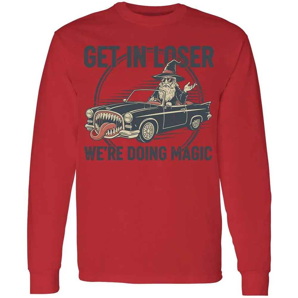 GET IN LOSER, WE’RE DOING MAGIC Long Sleeve T-Shirt - Red - 14