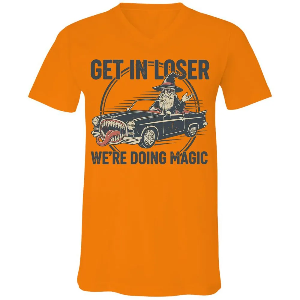 GET IN LOSER, WE’RE DOING MAGIC Unisex V-Neck T-Shirt - Orange - 11